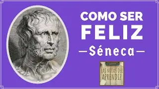 Cómo ser FELIZ - SÉNECA (estoicismo) | Las Notas del Aprendiz