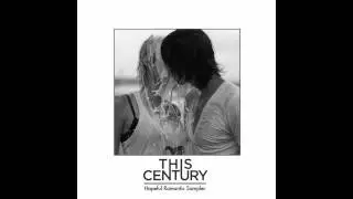 This Century - Hopeful Romantic (Official)