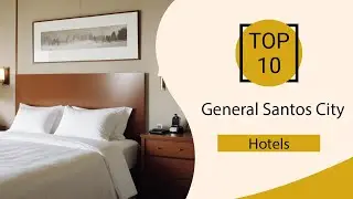 Top 10 Best Hotels in General Santos City | General Santos City Best Hotels | Philippines