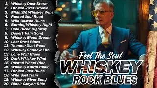 Whiskey Blues Music 2025 🔥 Timeless Blues Rock Collection | Best Relaxing Guitar Songs of All Time
