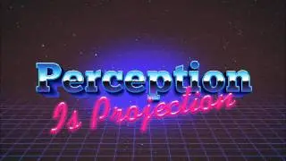 Perception Is Projection- The Reptilian Agenda (Sort of Synthwave song/demo)