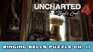 Uncharted 4 - Ringing Bells Puzzle (Ch. 11)