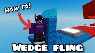 How to do a Wedge Fling in ROBLOX! (Works for PC and Mobile)