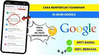 Cara Memperkuat Keamanan Di Akun Google