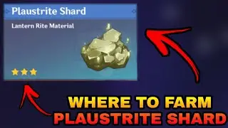Where to Farm Plaustrite Shard | Lantern Rite | Genshin Impact