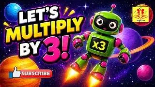 Let&rsquo;s Multiply by 3! | Fun Math Song + Educational Materials Included