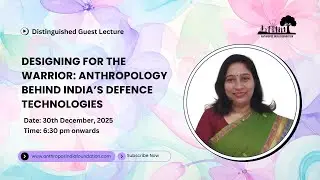 Designing for the Warrior: Anthropology Behind India&rsquo;s Defence Technologies | Dr. Shweta Rawat | AIF