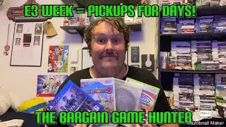 The Bargain Game Hunter: E3 Week = Pickups For Days