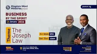 KINGDOM-WORD BUSINESS BY THE SPIRIT || 30, JAN., 2026 || THE JOSEPH LAW