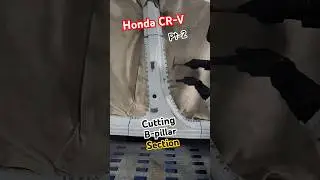 how to cut B-pillar section #honda #crv #autobody #autorepair #shorts #shortvideo