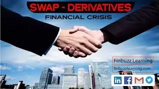 Swap in Financial Derivatives | Financial crisis By Finbuzz&nbsp;Learning