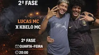 Lucas Mc x Kbelo Mc | 2° Fase 1° Temporada 28/01 | Edição #006
