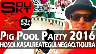 PIGPOOL PARTY 2016 | Christian Hosoi, Lester Kasai, Eddie Reategui