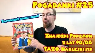 Kolekcja Pokemon z lat 90/00 - Pogadanki #25