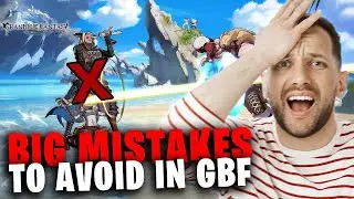 Worst Beginner Mistakes You Need To Avoid In Granblue Fantasy (GBF)