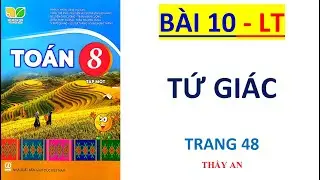 TOÁN LỚP 8 (Kết Nối Tri Thức) (trang 48) Bài 10: TỨ GIÁC  (Lý thuyết)