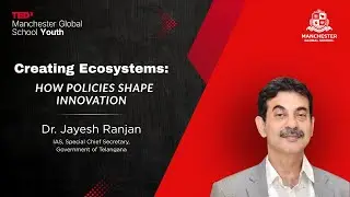 How Policies Shape Innovation | 1) Dr. Jayesh Ranjan IAS | TEDxManchester Global School Youth