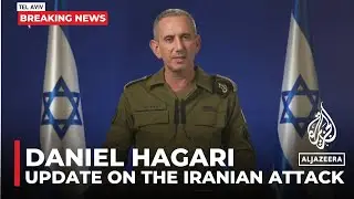 Israeli military spokesperson Daniel Hagari: Provides update following the Iranian attack