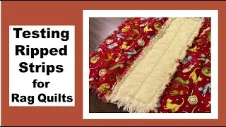 Experimenting with Ripped Strips for Rag Quilting