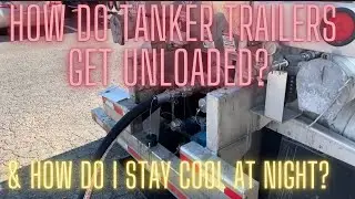 Tanker Equipment, Unloading Tankers, & Keeping Cool At Night