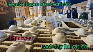 Biggest Bangalore Islamic exhibition last date And beautiful view of models never miss