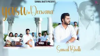 Yasu Da Deewana Ho Gya - Sanwal Bhatti's Latest Masih Geet 2024