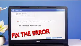How to Fix Dell Laptop &ldquo;AC Power Adapter Wattage & Type Cannot Be Determined&rdquo; Error (Complete Guide)