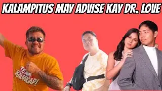 KUYA BROOKS AT KALAMPITUS MAY ADVICE KAY DR. LOVE