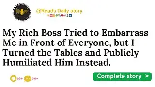 I Publicly Humiliated My Arrogant, Rich Boss&mdash;Now His Career Is Over!