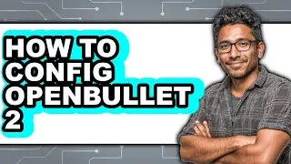 How to Config Openbullet 2 - Step by Step