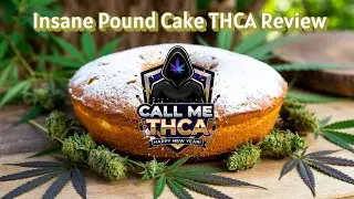 Insane Pound Cake THCA Review - Call Me THCA - Chief Freedom's Hemp Reviews