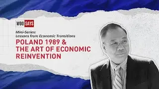 Mini-Series: Lessons from Economic Transitions | Poland 1989 & The Art of Economic Reinvention