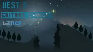 5 EDITORS' CHOICE Android Games YOU SHOULD PLAY