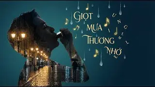 Giọt Mưa Thương Nhớ (Lyrics)| Indie Acoustic Chữa Lành | Nhạc Cho Ngày Mưa Buồn