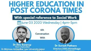 Higher Education in Post Corona Times (With reference to social work education)