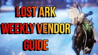 Lost Ark Weekly Reset Vendor Guide You want to don't miss out on these!