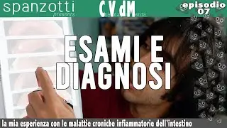 esami e diagnosi - CVdM e07 (Morbo di Crohn e Rettocolite Ulcerosa)