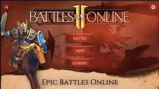 epic battles online gameplay | epic battles online best army