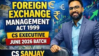 CH-1 LAW RELATING FOREIGN EXCHANGE MANAGEMENT L-1 | ECL& IPL | June26| CS SANJAY