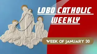 Lobo Catholic Weekly