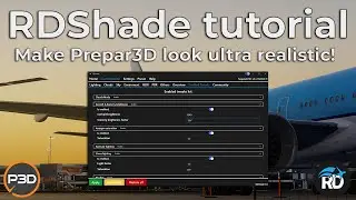RDShade Tutorial | Make Prepar3D look ultra realistic with this software