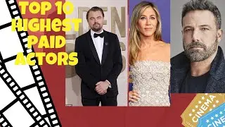 The Highest Paid Actors In Hollywood (2024)