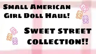 Opening Two Outfits From The American Girl Fashion Show/ Mix And Match Collection (Sweet Street)!