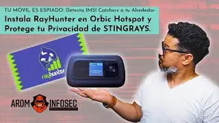 Protege tu Privacidad: Cómo Identificar un Stingray / IMSI Catcher usando Orbic Hotspot y RayHunter