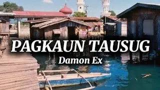 DAMON EX - PAGKAUN TAUSUG (Official Lyrics Video)