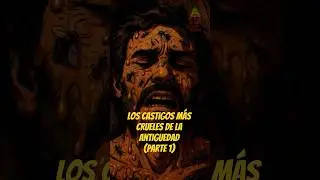 PARTE 1 LOS CASTIGOS M&Aacute;S CRUELES DE LA ANTIGUEDAD #curiosidades #shortsviral