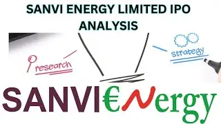 SANVI ENERGY LIMITED IPO ANALYSIS