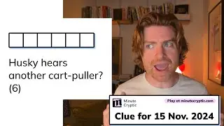 Minute Cryptic Clue #143 for 15 Nov 2024: Husky hears another cart-puller? (6)