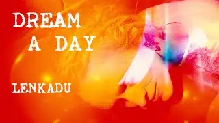 DREAM A DAY (Official Music Video)