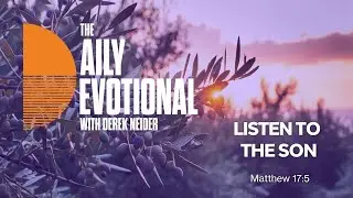 Matthew 17:5 | Listen to the Son
